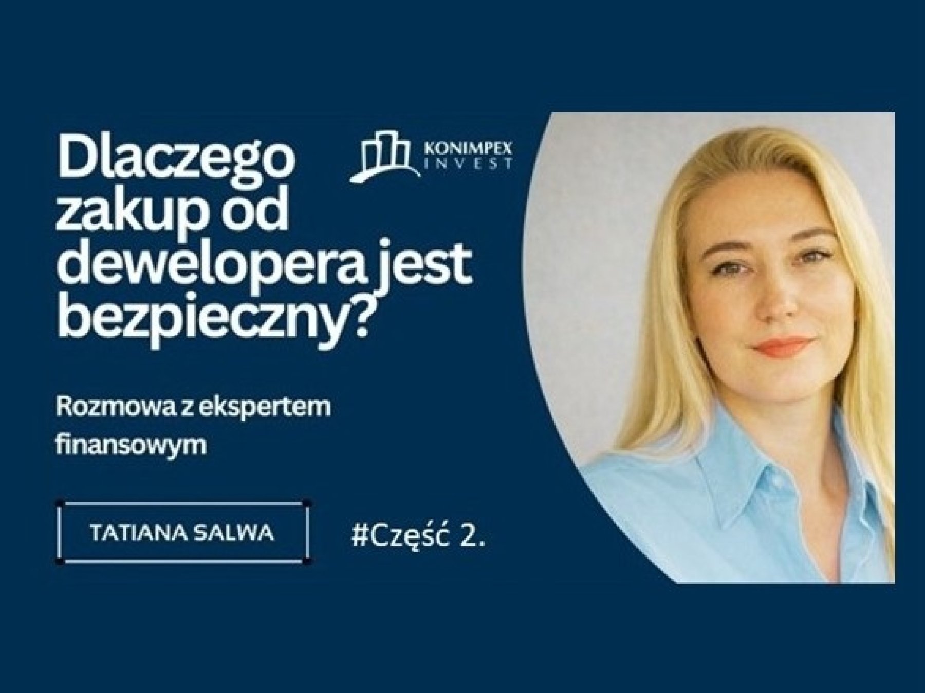Rozmowa z ekspertem finansowymTatianą Salwa cz. 2.